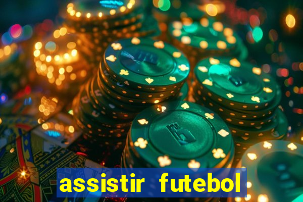 assistir futebol sem travar